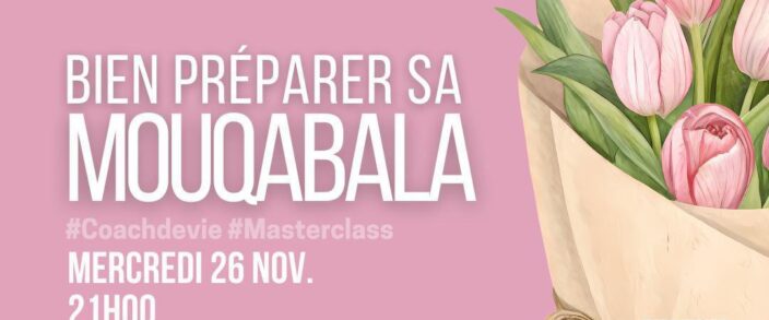 26/11 INTERVENTION RADIO SUR LE THEME “BIEN PREPARER SA MOUQABALA”